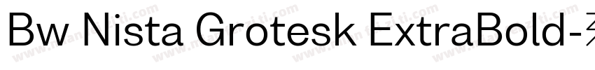 Bw Nista Grotesk ExtraBold字体转换